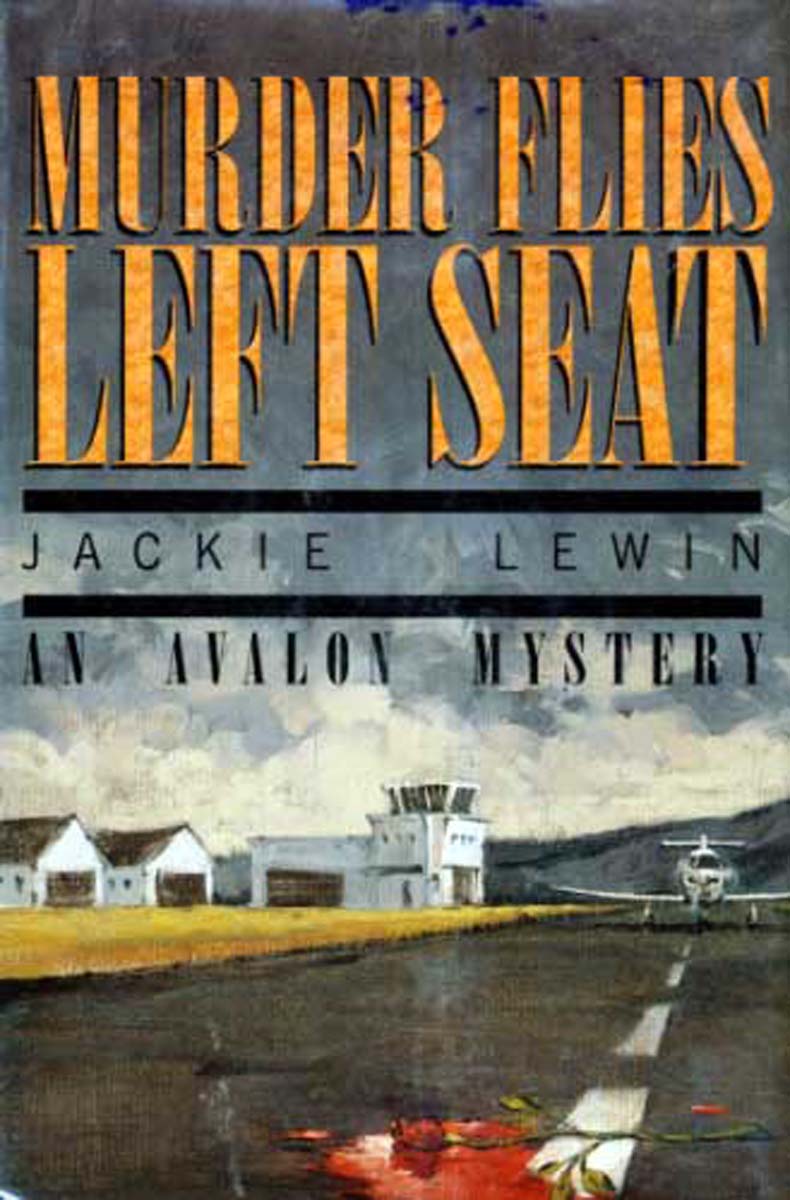 Murder Flies Left Seat (An Avalon Mystery)