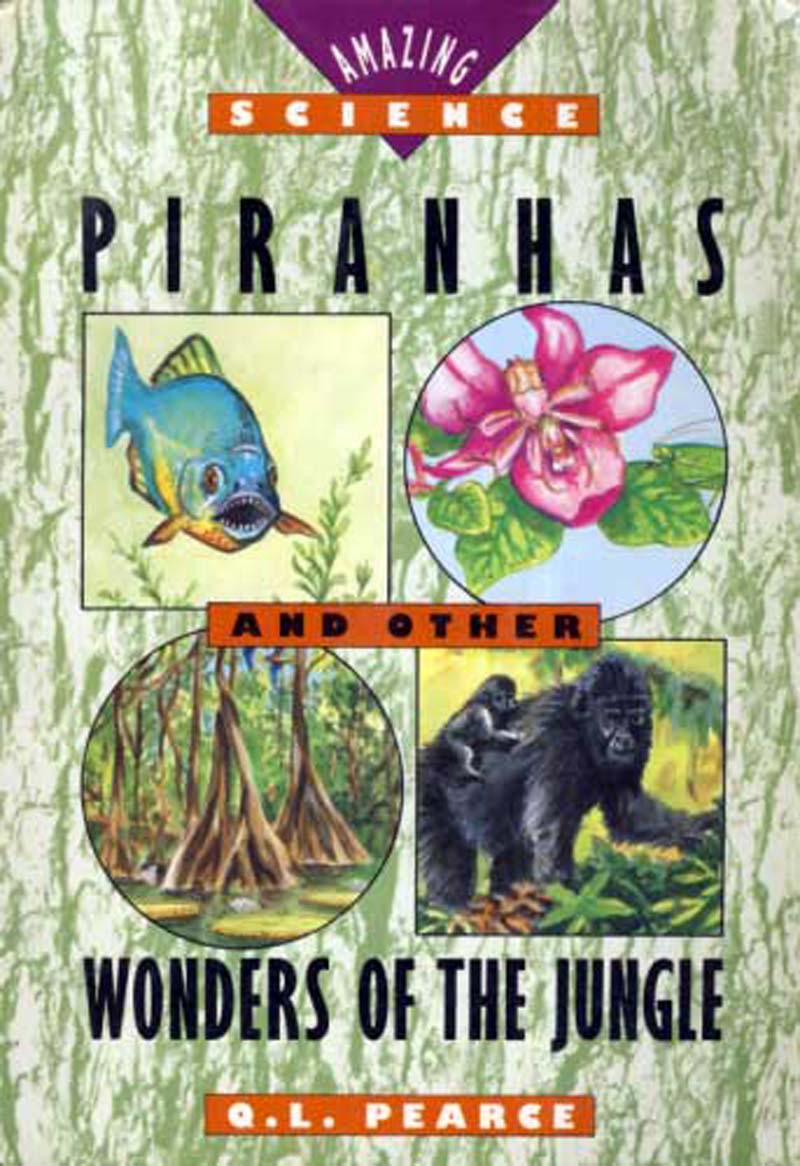 Piranhas and Other Wonders of the Jungle (Amazing Science Series)