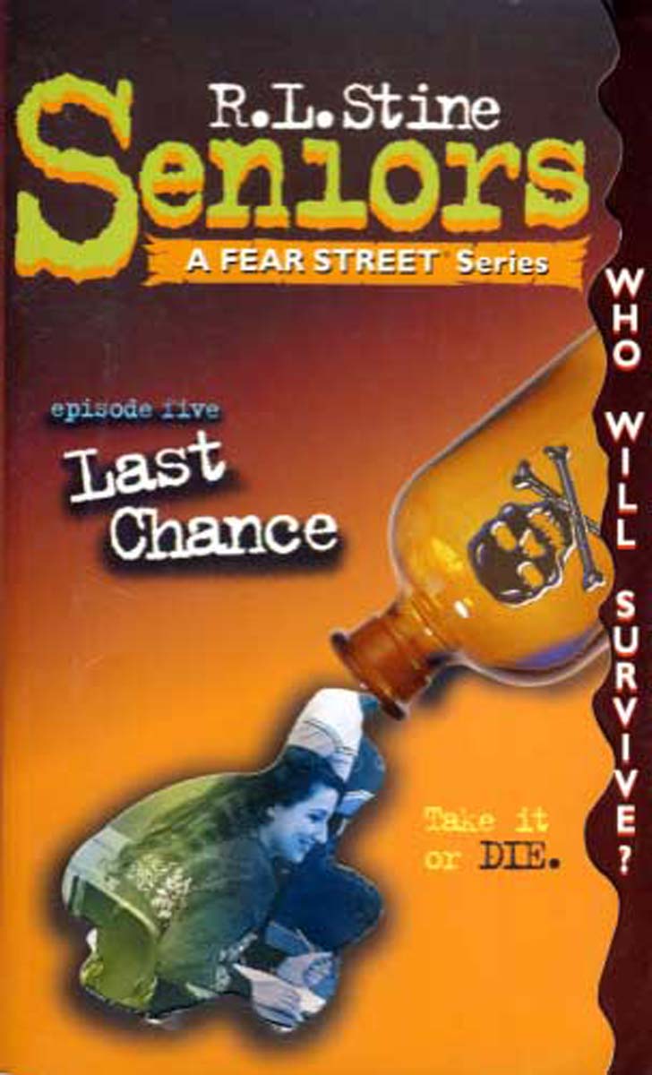 Last Chance (Fear Street Seniors, No. 5) 