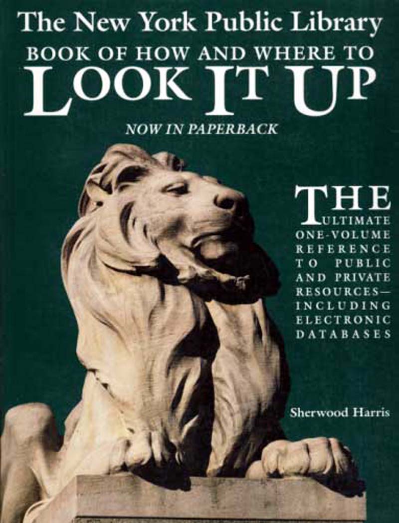 The New York Public Library Book of How and Where to Look It Up (A Prentice Hall Reference Book) 