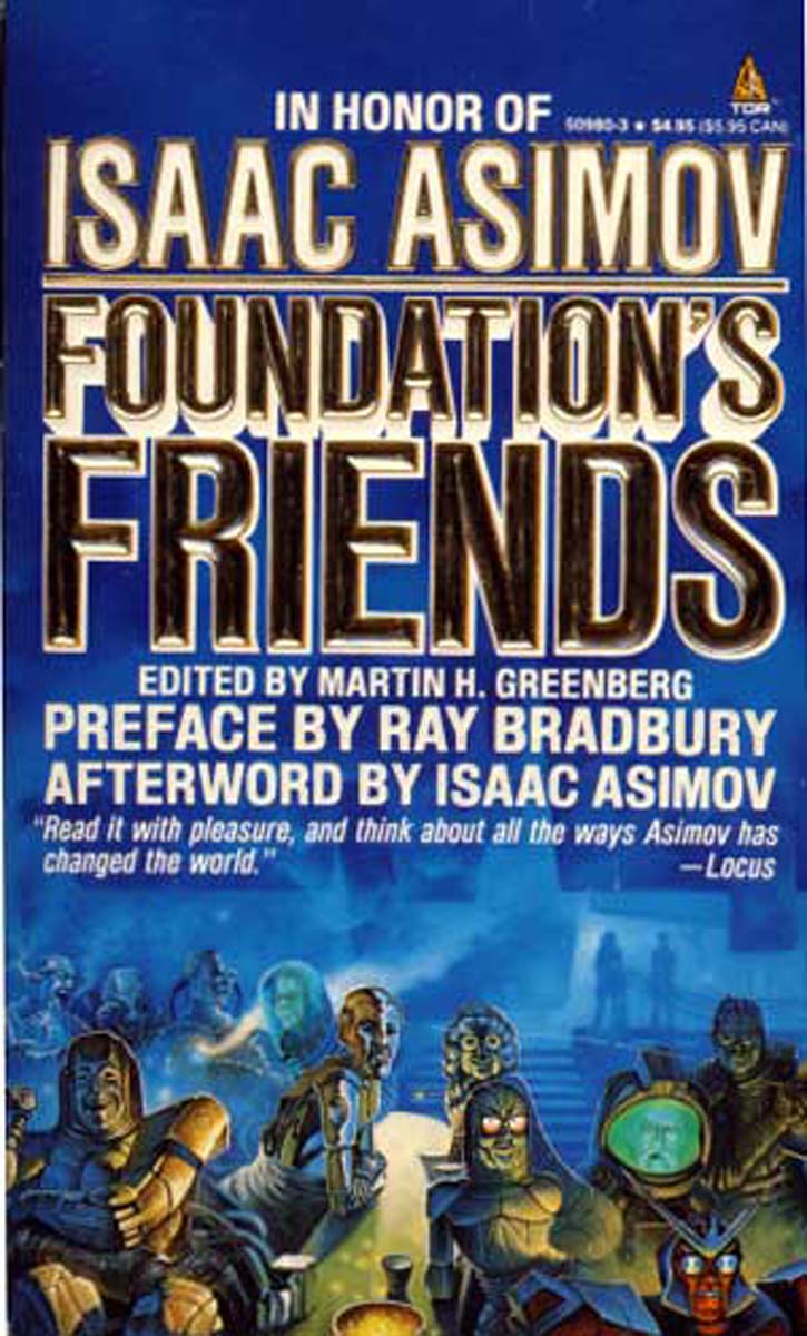 Foundation's Friends: Stories in Honor of Isaac Asimov