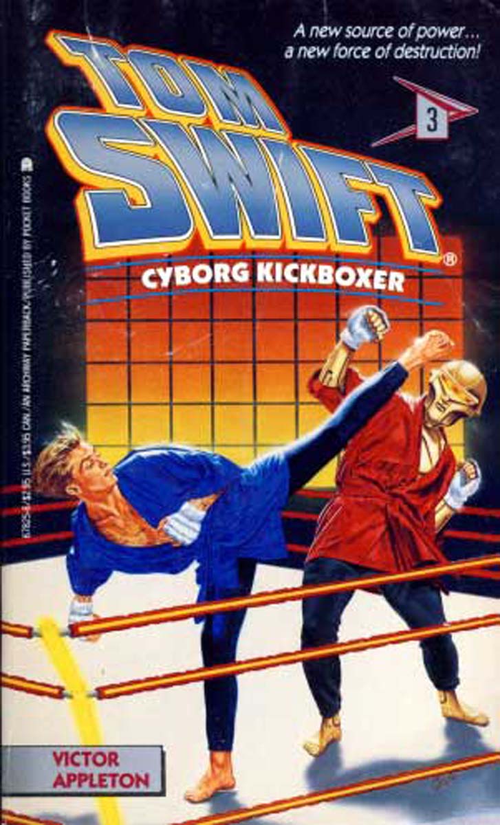 Cyborg Kickboxer (Tom Swift 3): Cyborg Kickboxer (Tom Swift)