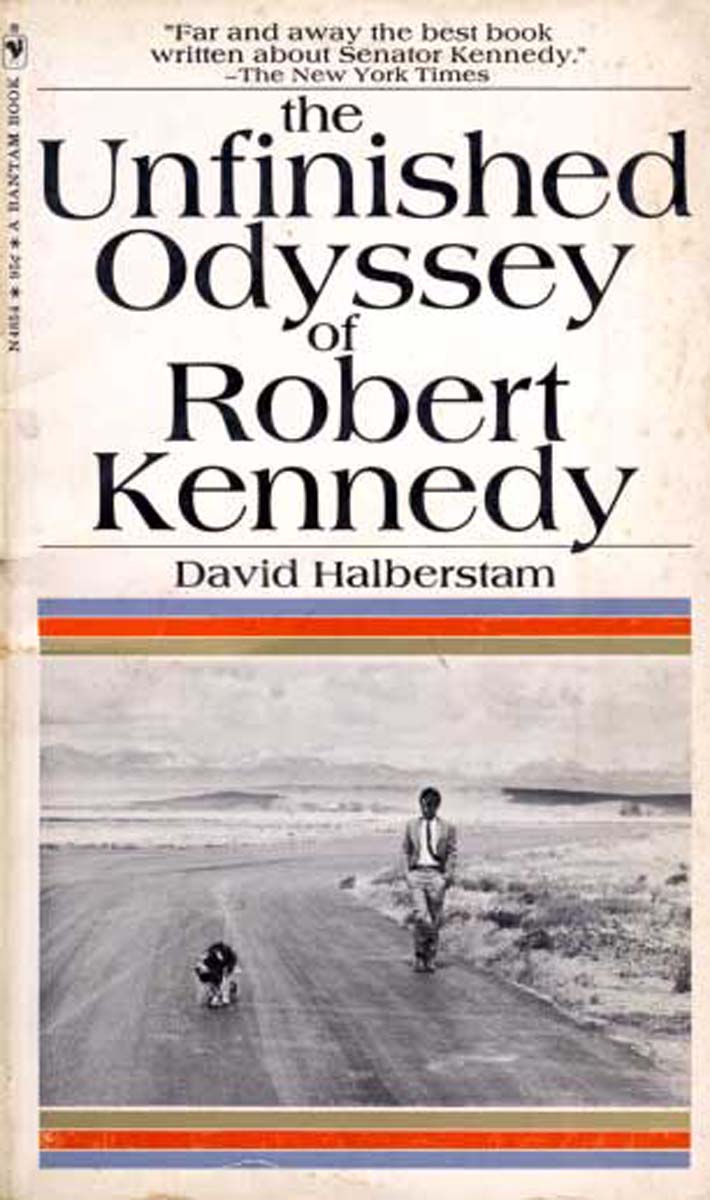 The Unifinished Odyssey of Robert Kennedy